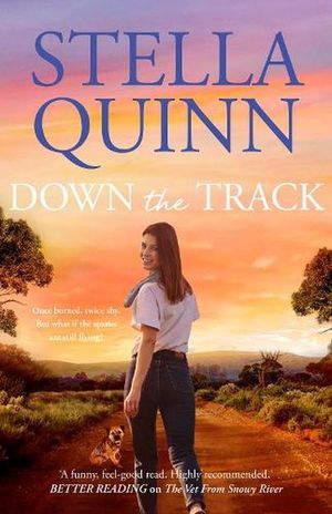 Cover Art for 9781867255710, Down the Track by Stella Quinn