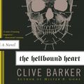 Cover Art for 9780061452888, The Hellbound Heart by Clive Barker