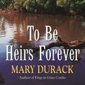 Cover Art for 9781863251433, To Be Heirs Forever by Mary Durack