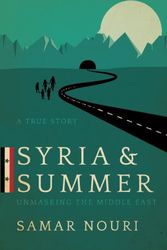 Cover Art for 9781621474210, Syria & Summer by Samar Nouri