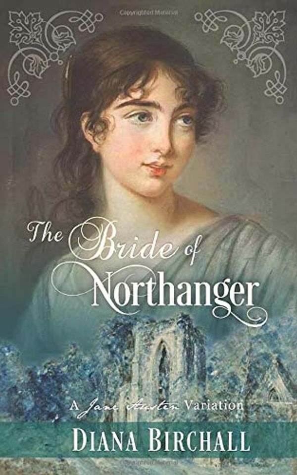 Cover Art for 9780981654300, The Bride of Northanger: A Jane Austen Variation by Diana Birchall