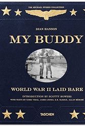 Cover Art for 9783836547963, My Buddy. World War II Laid Bare by Dian Hanson