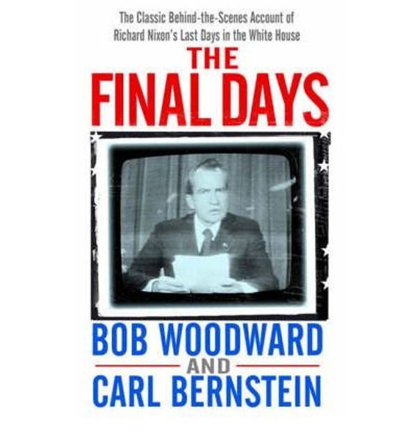 Cover Art for B00QCHU4CO, [(The Final Days)] [ By (author) Bob Woodward, By (author) Carl Bernstein ] [November, 2006] by Bob Woodward