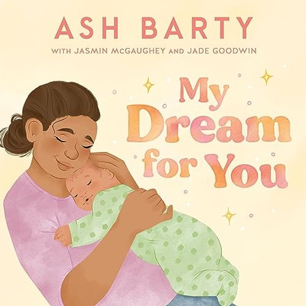 Cover Art for 9781460765159, My Dream for You by Ash Barty