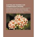 Cover Art for B00T0M54H8, { [ AUSTRALIAN TOURING CAR CHAMPIONSHIP DRIVERS: JACK BRABHAM, PETER BROCK, ALAN JONES, ALLAN MOFFAT, WAYNE GARDNER, MARK SKAIFE, JIM RICHARDS ] } Source Wikipedia ( AUTHOR ) Sep-01-2011 Paperback by Source Wikipedia