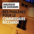 Cover Art for 9782743651312, Des phalènes pour le commissaire Ricciardi by De Giovanni, Maurizio