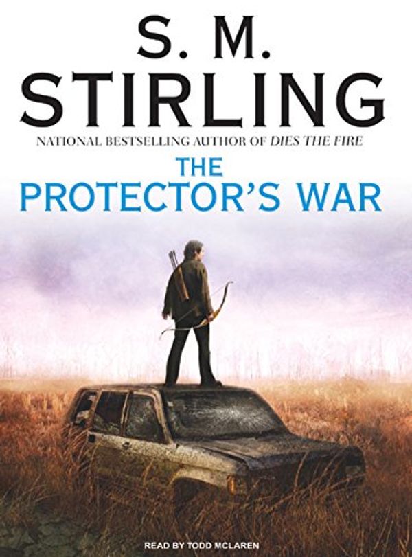 Cover Art for 9781400106776, The Protector's War by S. M. Stirling