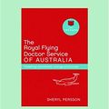 Cover Art for 9781458785152, The Royal Flying Doctor Service of Australia by Sheryl Persson