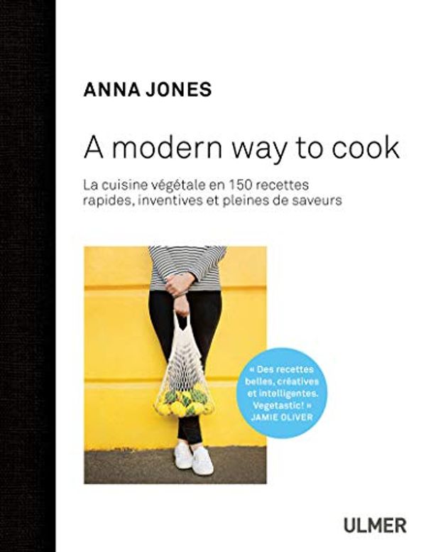 Cover Art for 9782841389711, A Modern Way to Cook by Anna Jones