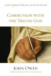 Cover Art for 9781581348316, Communion with the Triune God by John Owen