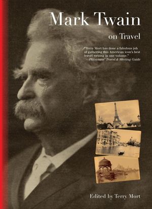 Cover Art for 9781461749233, Mark Twain on Travel by Terry Mort