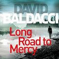 Cover Art for 9781529007831, Long Road to Mercy by David Baldacci