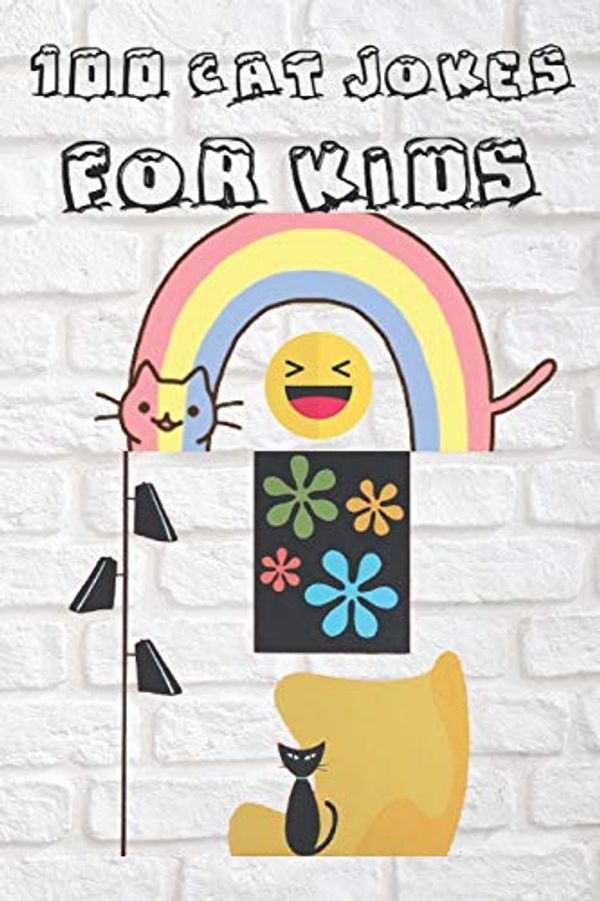 Cover Art for 9798630667274, 100 Cat Jokes For Kids: cat jokes book, 100 cat jokes for kids, funny jokes for 10 year old kids, cool jokes by Zola Jokeskids