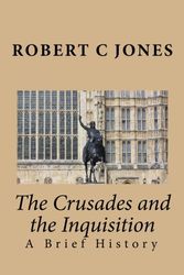 Cover Art for 9781451543988, The Crusades and the Inquisition by Robert C Jones