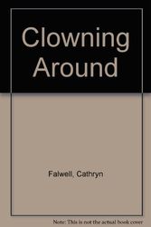 Cover Art for 9780531085523, Clowning Around by Cathryn Falwell