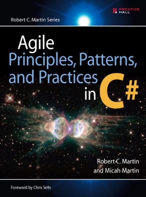 Cover Art for B0051TM4GI, Agile Principles, Patterns, and Practices in C#: AGILE PRIN PATTS PRACTS C#_1 (Robert C. Martin Series) by Robert C. Martin, Micah Martin