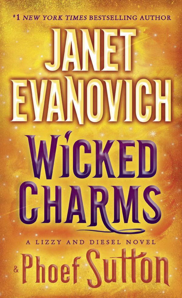 Cover Art for 9780553392739, Wicked CharmsA Lizzy and Diesel Novel by Janet Evanovich, Phoef Sutton