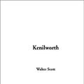 Cover Art for 9781404311947, Kenilworth by Walter Scott