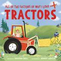 Cover Art for 9780063019188, All of the Factors of Why I Love Tractors by Davina Bell