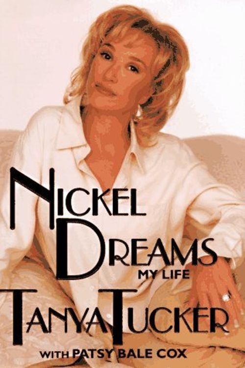 Cover Art for 9780786863051, Nickel Dreams: My Life by Tanya Tucker