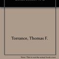 Cover Art for 9780707307251, Theological Dialogue Between Orthodox and Reformed Churches by Thomas F. Torrance