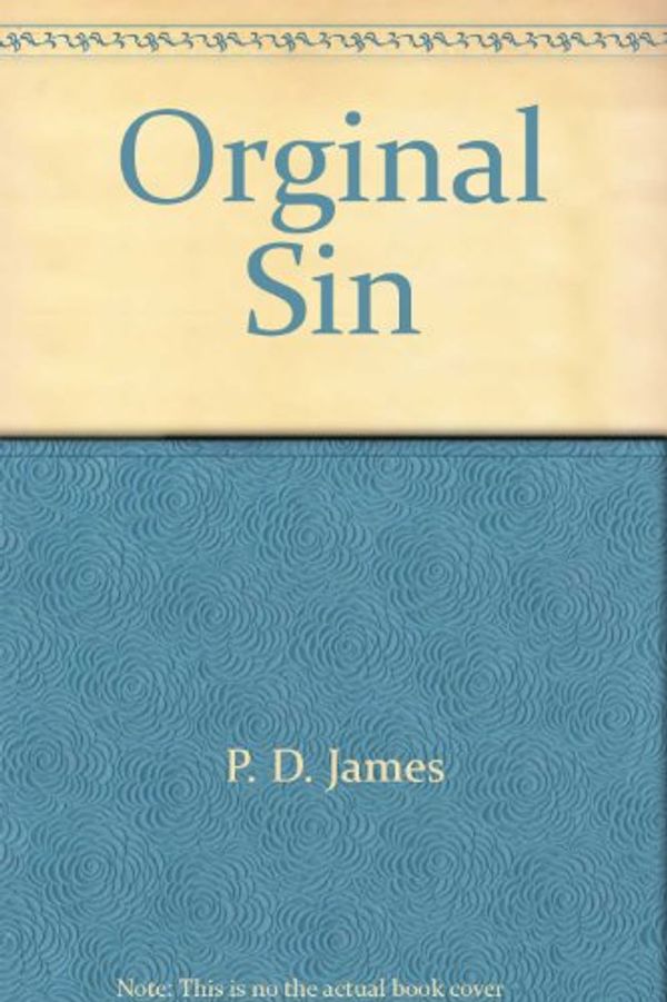 Cover Art for 9785557122788, Orginal Sin by P. D. James