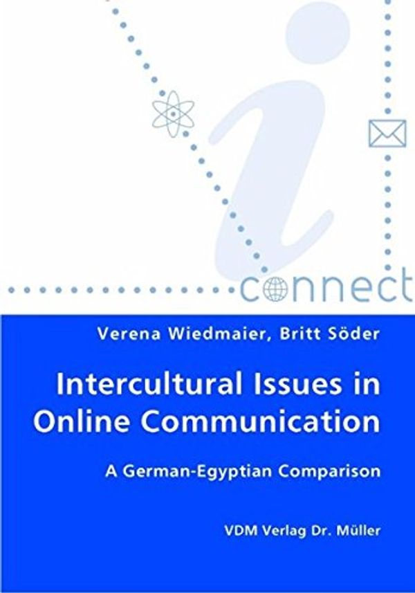 Cover Art for 9783836412360, Intercultural Issues in Online Communication by Verena Wiedmaier, Britt Soder