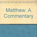 Cover Art for 9780806624020, Matthew 1-7: a commentary by Ulrich Luz