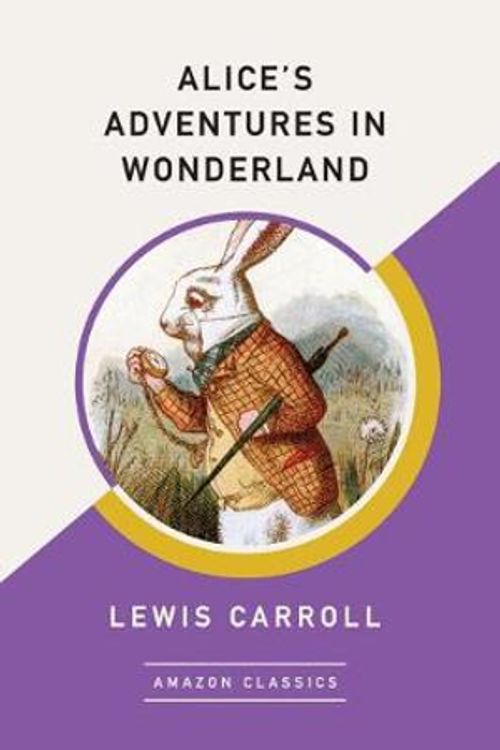 Cover Art for 9781542047418, Alice's Adventures in Wonderland (AmazonClassics Edition) by Lewis Carroll