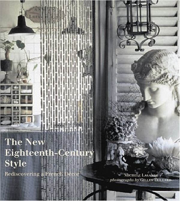 Cover Art for 9780810954960, The New Eighteenth-century Style by Michele Lalande