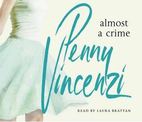 Cover Art for 9780755335459, Almost A Crime by Penny Vincenzi