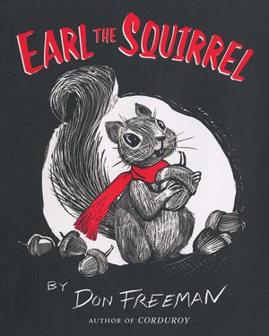 Cover Art for 9780142408933, Earl the Squirrel by Don Freeman