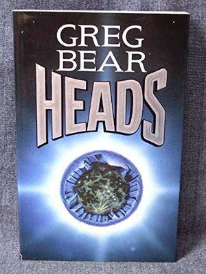 Cover Art for 9780712621748, Heads by Greg Bear