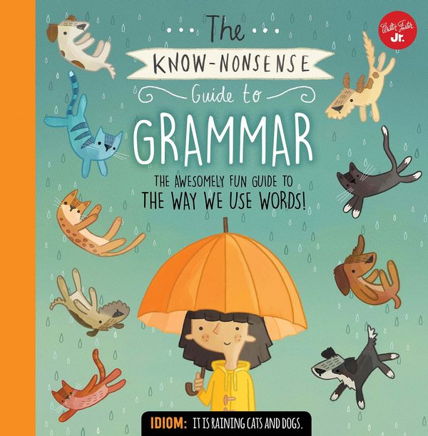 Cover Art for 9781633222960, The Know Nonsense Guide to GrammarThe Awesomely Fun Guide to the Parts of a Sente... by Heidi Fiedler