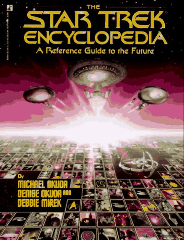 Cover Art for 9780671034757, The Star Trek Encyclopedia: Updated and Expanded Edition (Star Trek: All) by Michael Okuda, Denise Okuda, Debbie Mirek