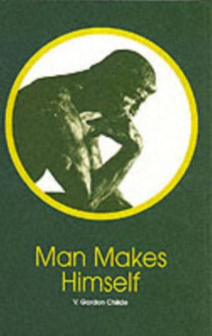 Cover Art for 9780851246499, Man Makes Himself by V. Gordon Childe