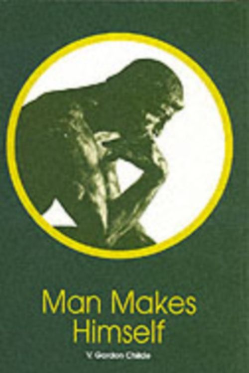 Cover Art for 9780851246499, Man Makes Himself by V. Gordon Childe