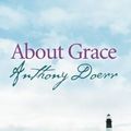 Cover Art for 9780007146970, About Grace by Anthony Doerr
