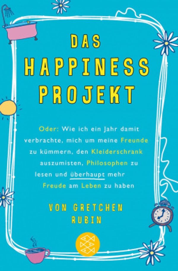Cover Art for 9783596189601, Das Happiness-Projekt by Gretchen Rubin