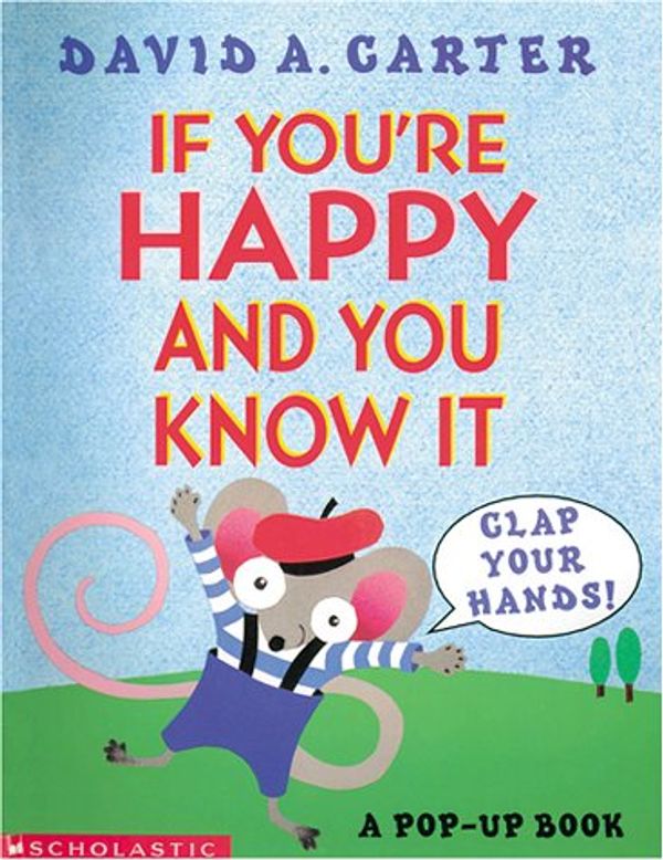 Cover Art for 9780590938280, If You'RE Happy and You Know it, Clap Your Hands! by David A. Carter