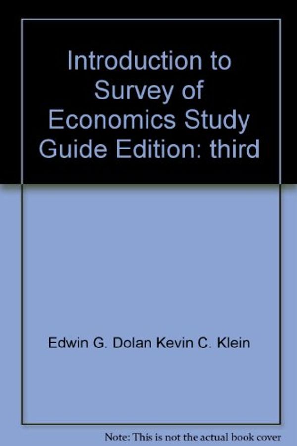 Cover Art for 9781602299825, Introduction to Survey of Economics Study Guide Edition: third by Edwin G. Dolan Kevin C. Klein