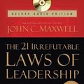 Cover Art for 9781400202027, The 21 Irrefutable Laws of Leadership Deluxe Audio Edition by John C. Maxwell