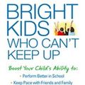 Cover Art for 9781462515905, Bright Kids Who Can't Keep Up by Ellen Braaten