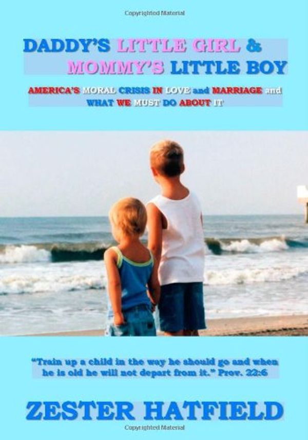 Cover Art for 9781412058568, Daddy's Little Girl and Mommy's Little Boy by Zester Hatfield