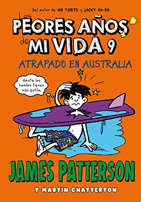 Cover Art for 9788424661885, Los peores años de mi vida 9: Atrapado en Australia: 41 by James Patterson