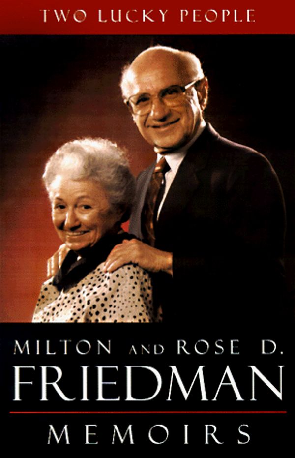 Cover Art for 9780226264141, Two Lucky People by Milton Friedman, Rose D. Friedman, Milton; Friedman Friedman
