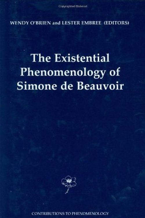 Cover Art for 9780792370642, The Existential Phenomenology of Simone De Beauvoir by Wendy O'Brien