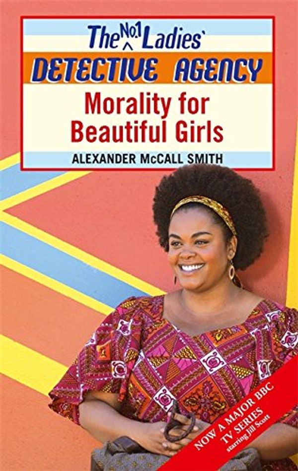 Cover Art for 9780349122212, Morality for Beautiful Girls by Alexander McCall Smith