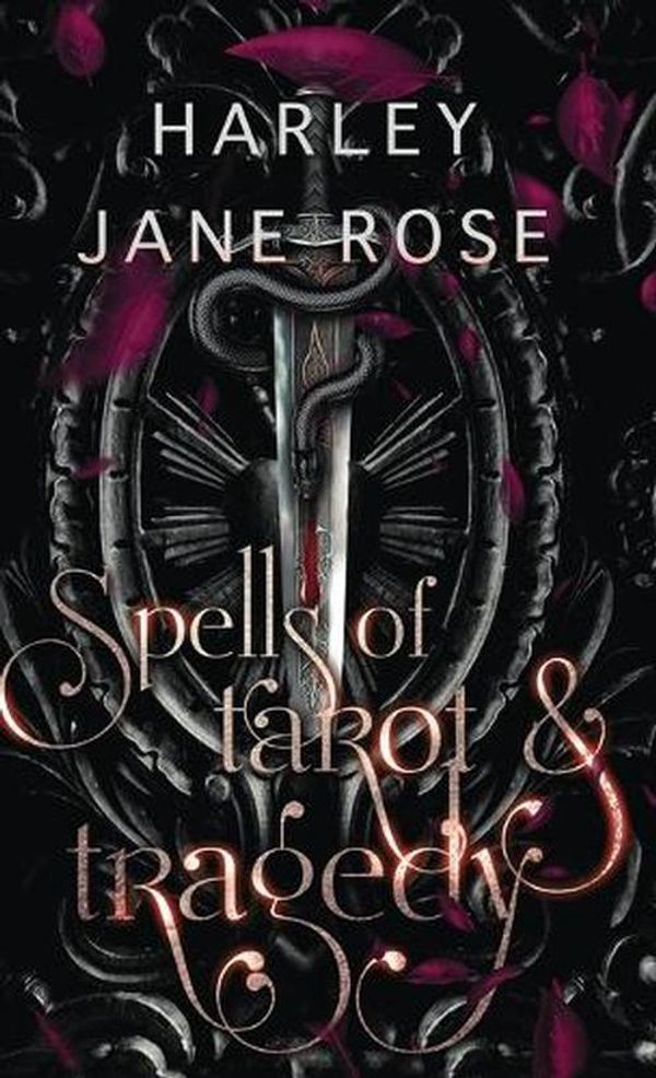 Cover Art for 9780648644521, Spells of Tarot & Tragedy by Rose, Harley Jane