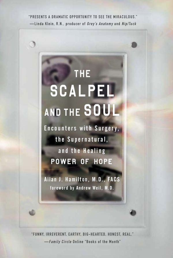 Cover Art for 9781585427130, The Scalpel and the Soul by Allan J. Hamilton